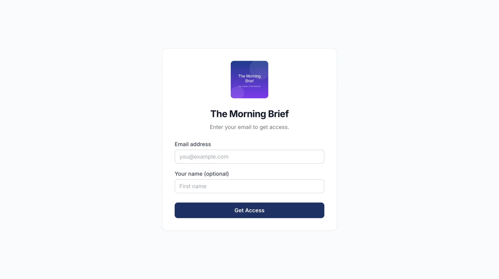 The signup page for The Morning Brief asking for an email address and an optional name, with a Get Access button